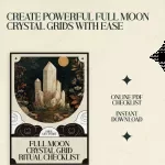 Full Moon Crystal Grid Ritual Checklist - Perfect Guide for Full Moon Rituals and Crystal Grid Ideas