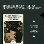 Bedroom Crystal Energy Flow Checklist - How to Place Crystals in Bedroom for Positive Energy & Restful Sleep
