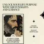 A Tarot Guide to Discovering Life Purpose: Tarot Spreads for Life Purpose Questions
