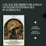 Unlocking Intercepted Houses in Astrology Guide: How to Read Intercepted Houses in Your Birth Chart