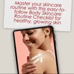Body Skincare Routine Checklist - A Simple Guide to Healthy Skin Care Daily & Weekly