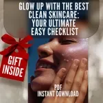 Glow Up with the Best Clean Skincare: Your Ultimate Easy Checklist - The Perfect Guide to Clean Beauty