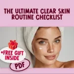 The Ultimate Clear Skin Routine Checklist – Best Skincare Routine for Pimples