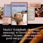 Flow State: The Essential Guide to Lymphatic Drainage Massage – DIY Techniques & Benefits for Health, Detox, and Wellness