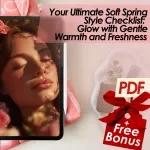 Your Ultimate Soft Spring Style Checklist: Glow with Gentle Warmth and Freshness – Embrace Your Soft Spring Palette