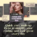 A Simple Guide to Easy Makeup Ideas: Effortless Everyday Looks for Busy Lives