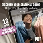 Discover Your Seasonal Color: Unlocking the Magic of Color Theory | What Season Am I Color Theory Guide for Wardrobe, Makeup & Style