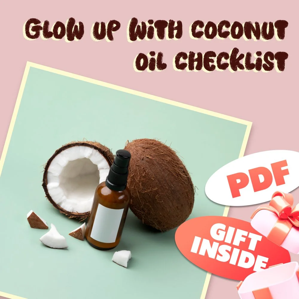Glow Up with Coconut Oil Checklist - Unlock the Benefits of Coconut Oil for Skin