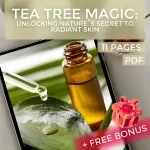 Tea Tree Magic: Unlocking Nature’s Secret to Radiant Skin - A Complete Guide to the Beauty Benefits of Tea Tree Oil