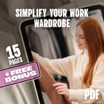 Simplify Your Work Wardrobe: The Ultimate Guide to a Work Capsule Wardrobe