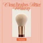 Clean Brushes Better Makeup The Simple Routine That Works | Makeup Brush Cleaning Checklist | How to Clean Makeup Brushes Properly