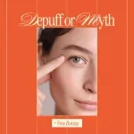 Depuff or Myth | Eye Puffiness Truth Guide | Do Eye Creams Help Puffiness? Digital Skincare Download
