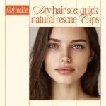 Dry Hair SOS: Quick Natural Rescue Tips | Printable Checklist for Natural Remedies for Dry Hair, Easy Daily Care & DIY Masks