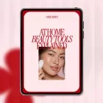 At Home Beauty Tools Explained | Digital Beauty Guide eBook, Facial Tools, Hair Tools, Skin Treatments, At-Home Beauty Routine Download