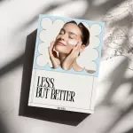 Less, But Better – A Minimalist Beauty Ebook for Simplifying Your Skincare Routine, Decluttering Your Vanity, and Building a Sustainable System That Saves Time, Money, and Mental Energy