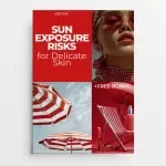 Sun Exposure Risks for Delicate Skin | Sensitive Skin Survival Guide eBook | Daily UV Protection & Sun Safety Checklist
