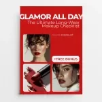 Glamor All Day: The Ultimate Long-Wear Makeup Checklist | Makeup Long Wear Tips Digital Checklist for All-Day Flawless Glam