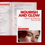 Nourish and Glow: Natural Beauty Routines - Your Ultimate Guide to At-Home Skincare