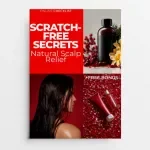 Scratch-Free Secrets: Natural Scalp Relief Checklist – Your Guide to Itchy Scalp Remedies