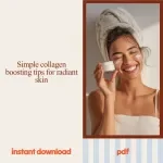 Collagen Boosting Tips Bundle | Natural Ways to Boost Collagen at Any Age 4-in-1