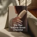 The Hair Volume Boost Checklist – Fine Hair Volume Tips Digital Download for Instant Lift, Root Lift Routine & Personalized Styling Plan