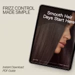 Smooth Hair Days Start Here – The Ultimate Guide to Frizz Control Methods, Humidity-Proof Routines & Long-Lasting Smooth Hair Solutions (Digital Download)