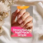 Strong Natural Nails Made Simple | A Complete Guide to Strong Nails Naturally, Healthy Nail Growth & Long-Lasting Nail Strength Digital Download