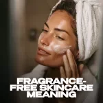 Fragrance-Free Skincare Meaning Checklist – Printable Guide to fragrance free skincare meaning, Ingredient Label Reading & Smart AI Beauty Shopping