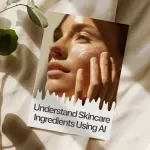 Understand Skincare Ingredients Using AI – Beauty Ingredient Analysis eBook | Learn how to Use AI to Identify Ingredients in Beauty Products | AI Skincare Guide for Smart Beauty Shopping