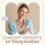 ChatGPT Prompts for Beauty Questions – Ultimate AI Beauty Guide eBook for Skincare, Haircare & Makeup | Smart Beauty Prompts Digital Download