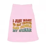 Cuddle My Human Dog Sleeveless Shirt - Unique Dog Shirt - Print Dog Clothing
