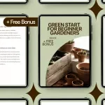 Green Start for Beginner Gardeners: Step by Step Beginner Gardening Guide eBook for Growing Your First Garden