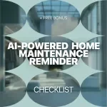 AI-Powered Home Maintenance Reminder Checklist | Smart AI Home Maintenance Reminders for Busy Homeowners