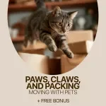 Paws, Claws, and Packing: Moving with Pets | Stress-Free Relocation Guide for Dogs, Cats & Small Animals | Moving with Pets Tips eBook