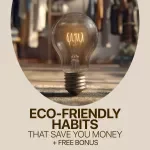 Eco-Friendly Habits That Save You Money | Practical Eco Living Guide for Lower Bills & Smarter Spending