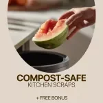 Home & Garden Checklist: Compost-Safe Kitchen Scraps | Easy Composting Guide for Beginners & Sustainable Living