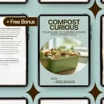 Compost Curious: Your Guide to Turning Scraps into Garden Gold | Beginner-Friendly eBook with Composting Basics Explained