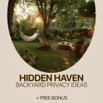 Hidden Haven: Backyard Privacy Ideas – Digital Ebook Guide with Smart Home Back Yard Privacy Ideas for a Peaceful, Secluded Outdoor Space