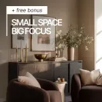 Small Space Big Focus: The Ultimate Guide to Creating a Productive Home Office in Small Spaces - eBook Download
