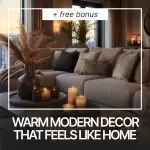 Warm Modern Decor That Feels Like Home Guide – Create Cozy, Stylish Spaces with a Warm Modern Touch