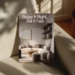 Stage It Right, Sell It Fast: The Ultimate Ebook of Home Staging Tips to Transform Any Space and Attract Serious Buyers