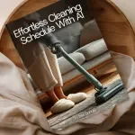 Effortless Cleaning Schedule With AI – Smart Home Guide & AI Cleaning Schedule Generator for Personalized, Automated Housekeeping Plans
