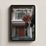 Open House Ready, Buyers Say Yes – Ultimate Guide for Open House Preparation, Staging, and AI-Enhanced Selling Strategies