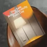 Stay Safe Around Electricity Every Day – Electrical Safety Basics eBook Guide for Home & Workplace Protection, Practical Prevention Tips & Emergency Response Handbook