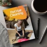 Pet Hair Cleaning – The Ultimate Guide with Proven Pet Hair Cleaning Tips for a Fur-Free Home | Digital Download eBook & Checklist