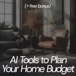 AI Tools to Plan Your Home Budget - Digital Checklist Guide
