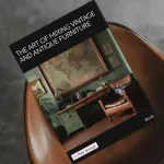 The Art of Mixing Vintage and Antique Furniture – A Complete Guide to Vintage and Antique Furniture Mixing for Timeless, Eclectic Interiors | Digital Download eBook