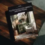 Fluted Glass for Cabinets and Partitions: The Complete Guide to Choosing, Styling & Installing Fluted Glass for Cabinet Doors and Partitions