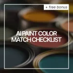 AI Paint Color Match Checklist | Printable Guide for Using ai paint color match tools for your walls | Digital Download Home Renovation Planner