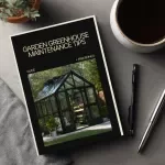 Garden Greenhouse Maintenance Tips Guide | Complete Garden Greenhouse Maintenance Tips eBook with Daily Care Checklist, Pest Prevention & AI Tools for Smart Growing